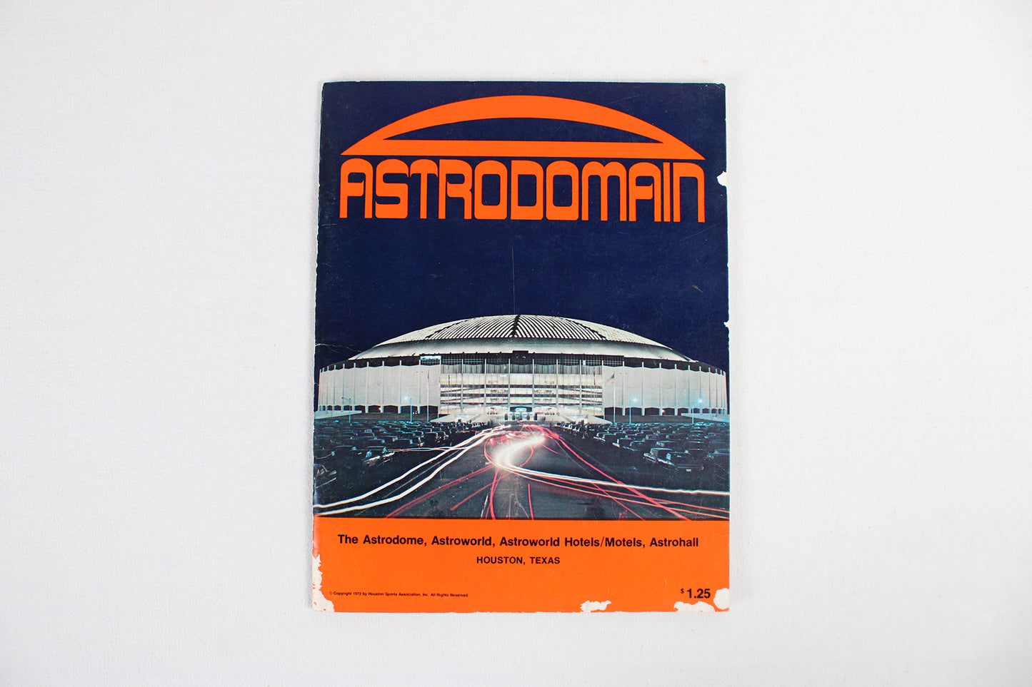 Astrodomain: The Astrodome, Astroworld, Astrohall of Houston, Texas