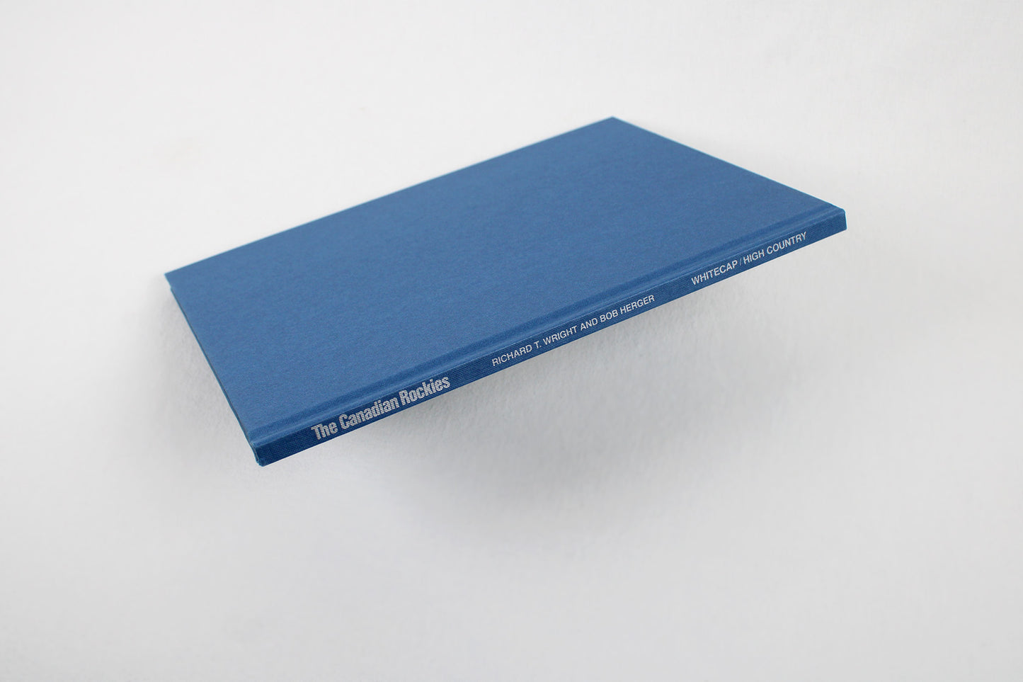 The Canadian Rockies, by Richard T. Wright and Bob Herger