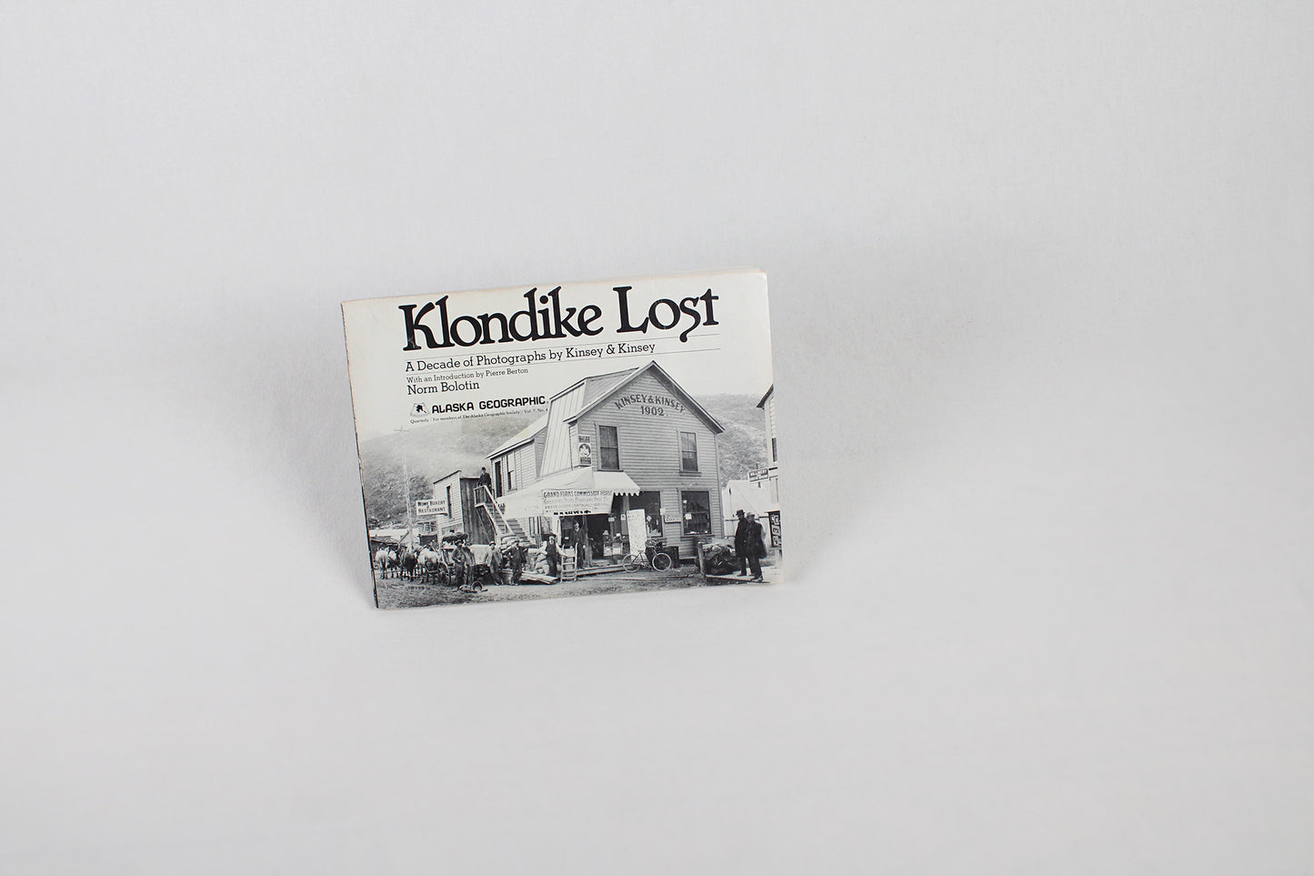 Klondike Lost: A Decade of Photographs by Kinsey & Kinsey