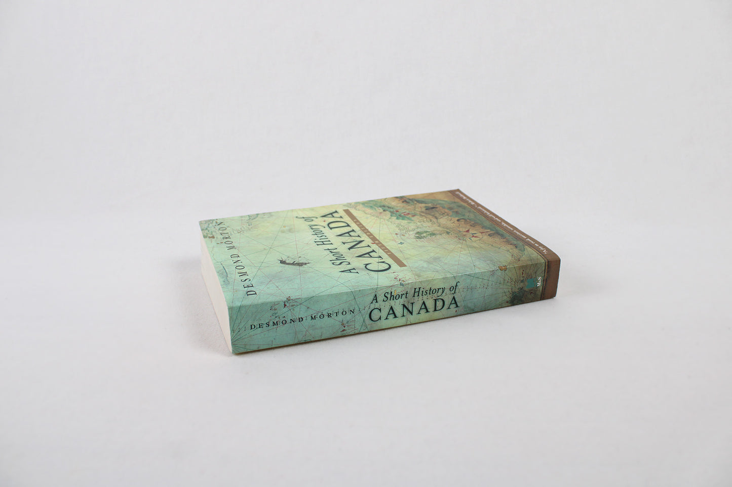 A Short History of Canada, by Desmond Morton