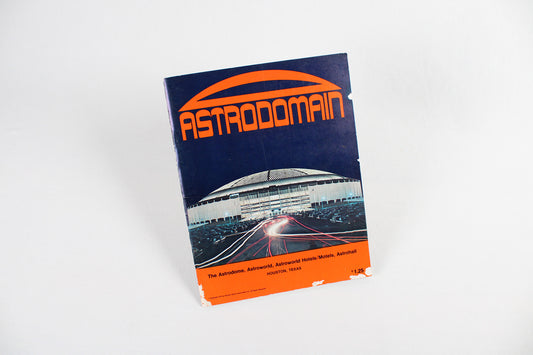 Astrodomain: The Astrodome, Astroworld, Astrohall of Houston, Texas
