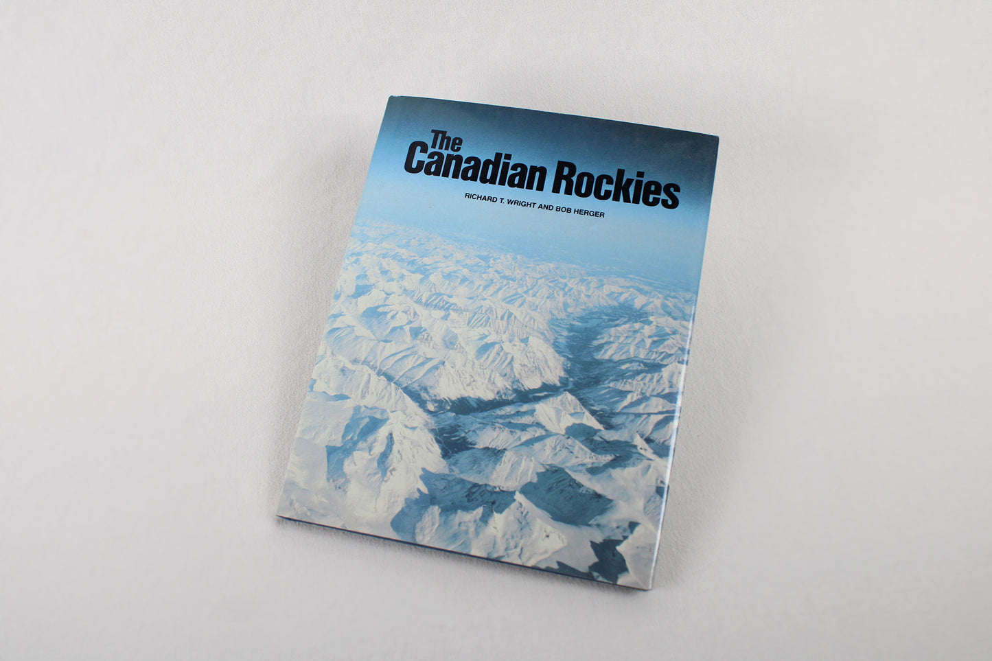 The Canadian Rockies, by Richard T. Wright and Bob Herger