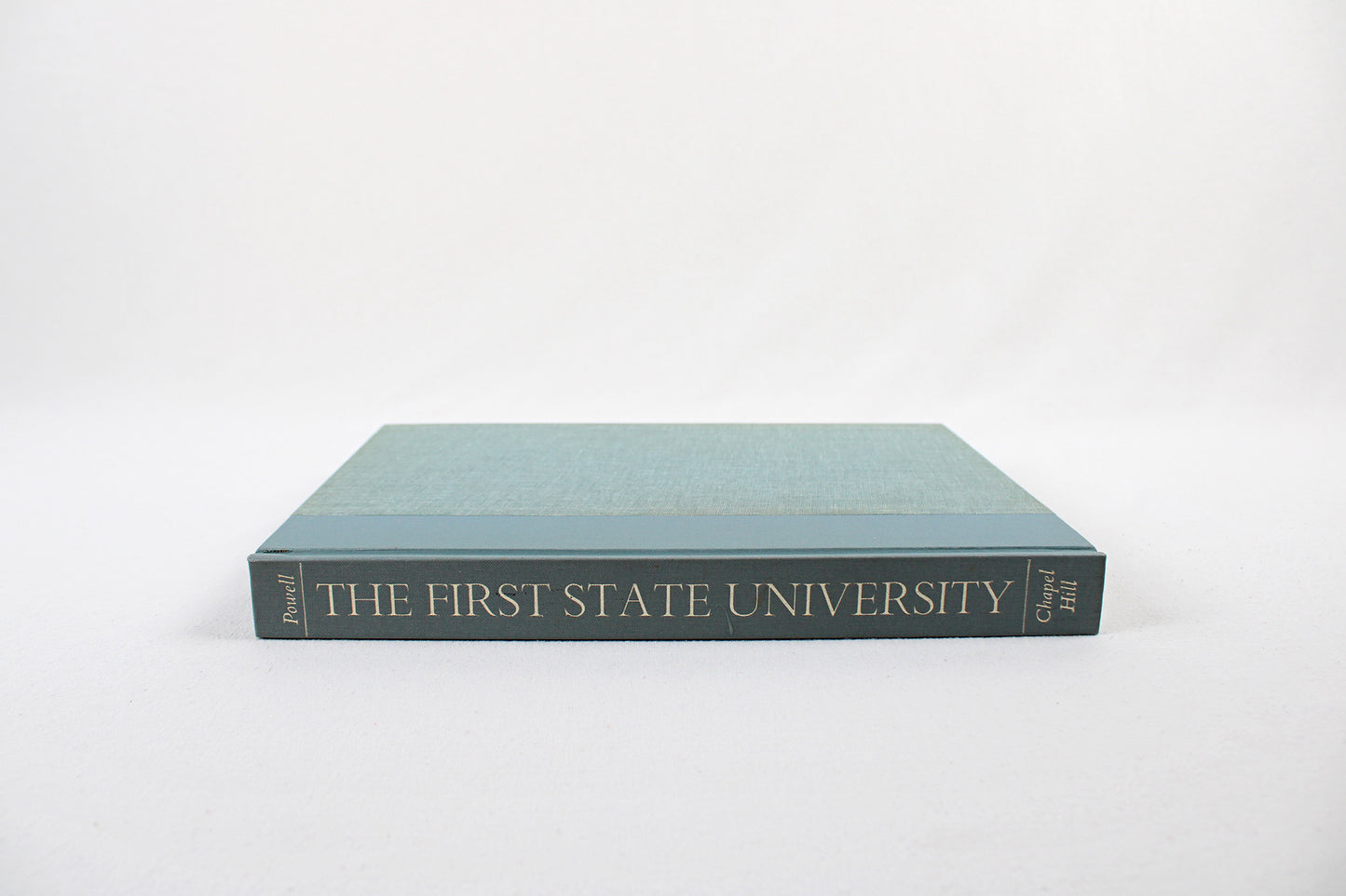 The First State University: A Pictorial History of the University of North Carolina by William S. Powell