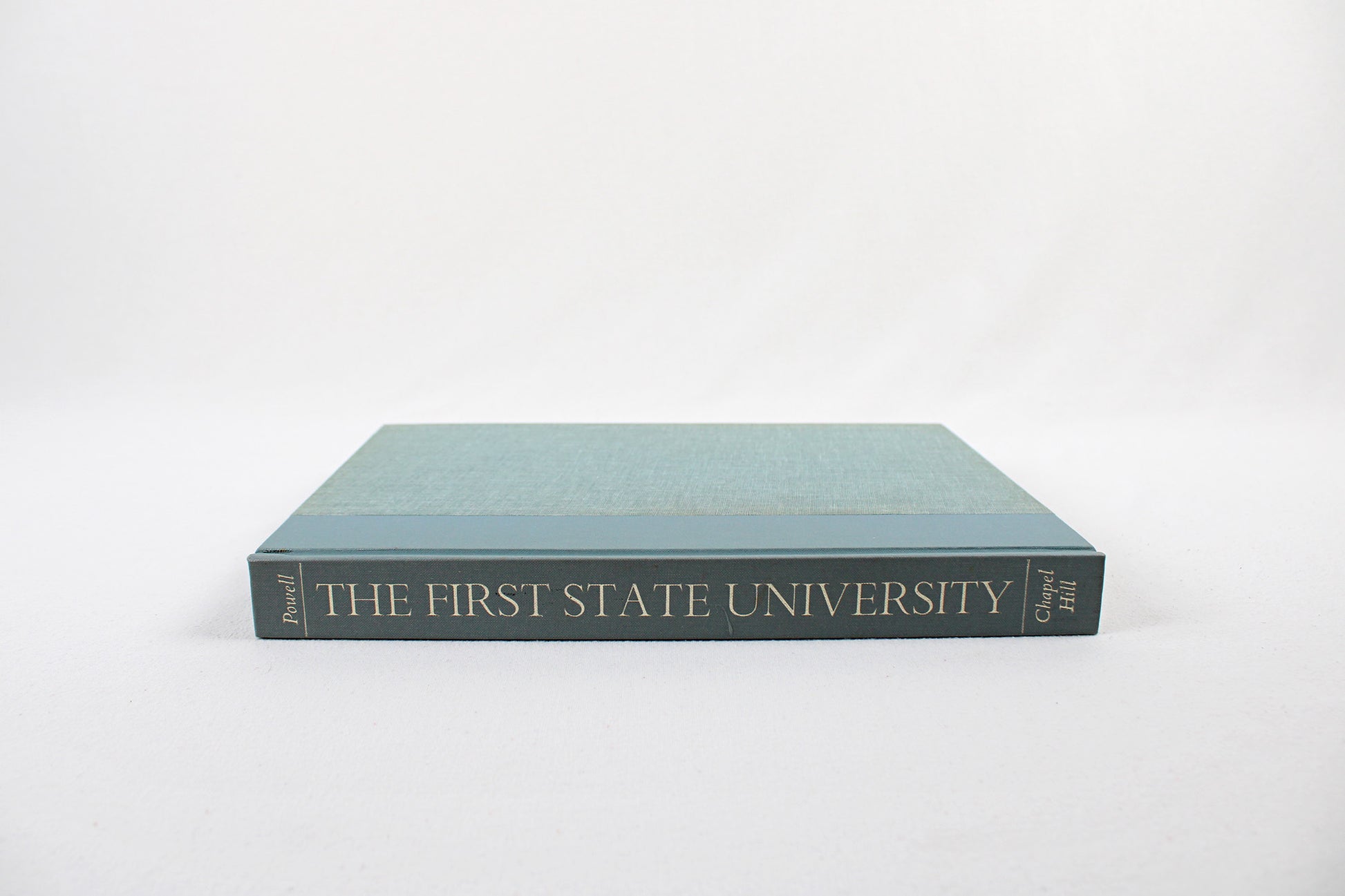 The First State University: A Pictorial History of the University of North Carolina by William S. Powell