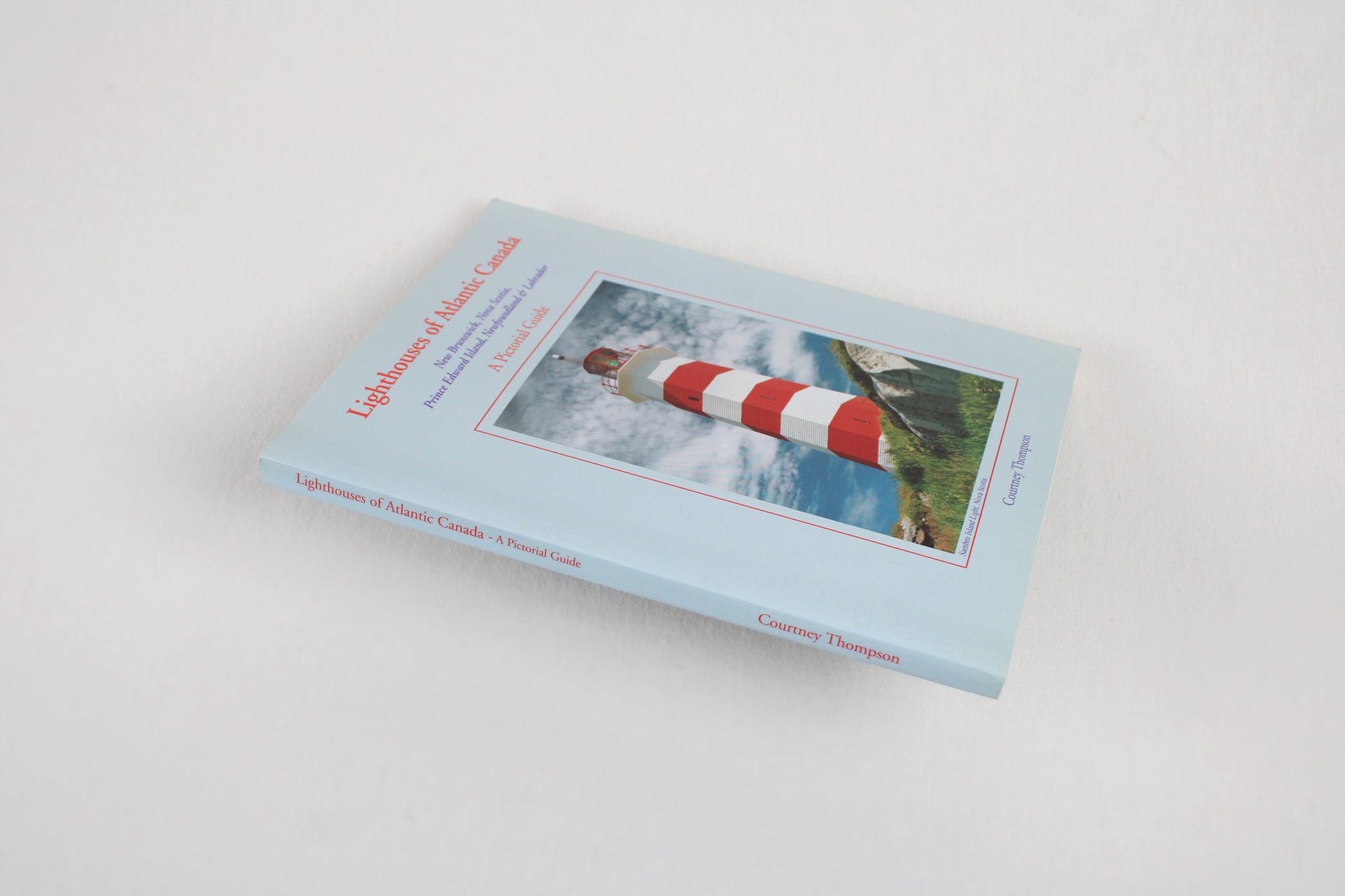 Lighthouses of Atlantic Canada: A Pictorial Guide, by Courtney Thompson