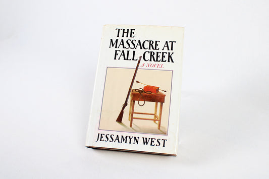 The Massacre at Fall Creek, by Jessamyn West