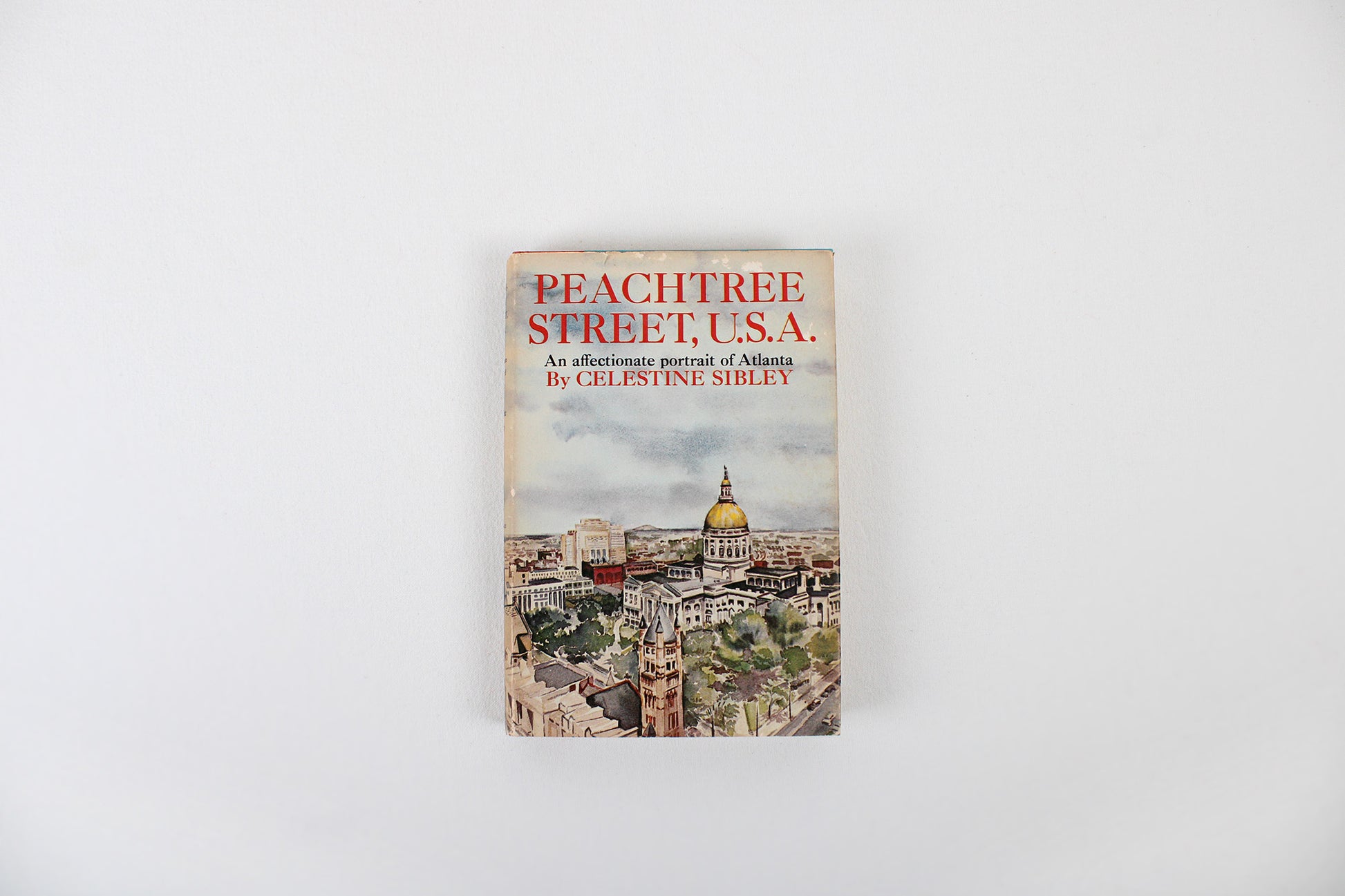 Peachtree City, U.S.A. An Affectionate Portrait of Atlanta, by Celestine Sibley