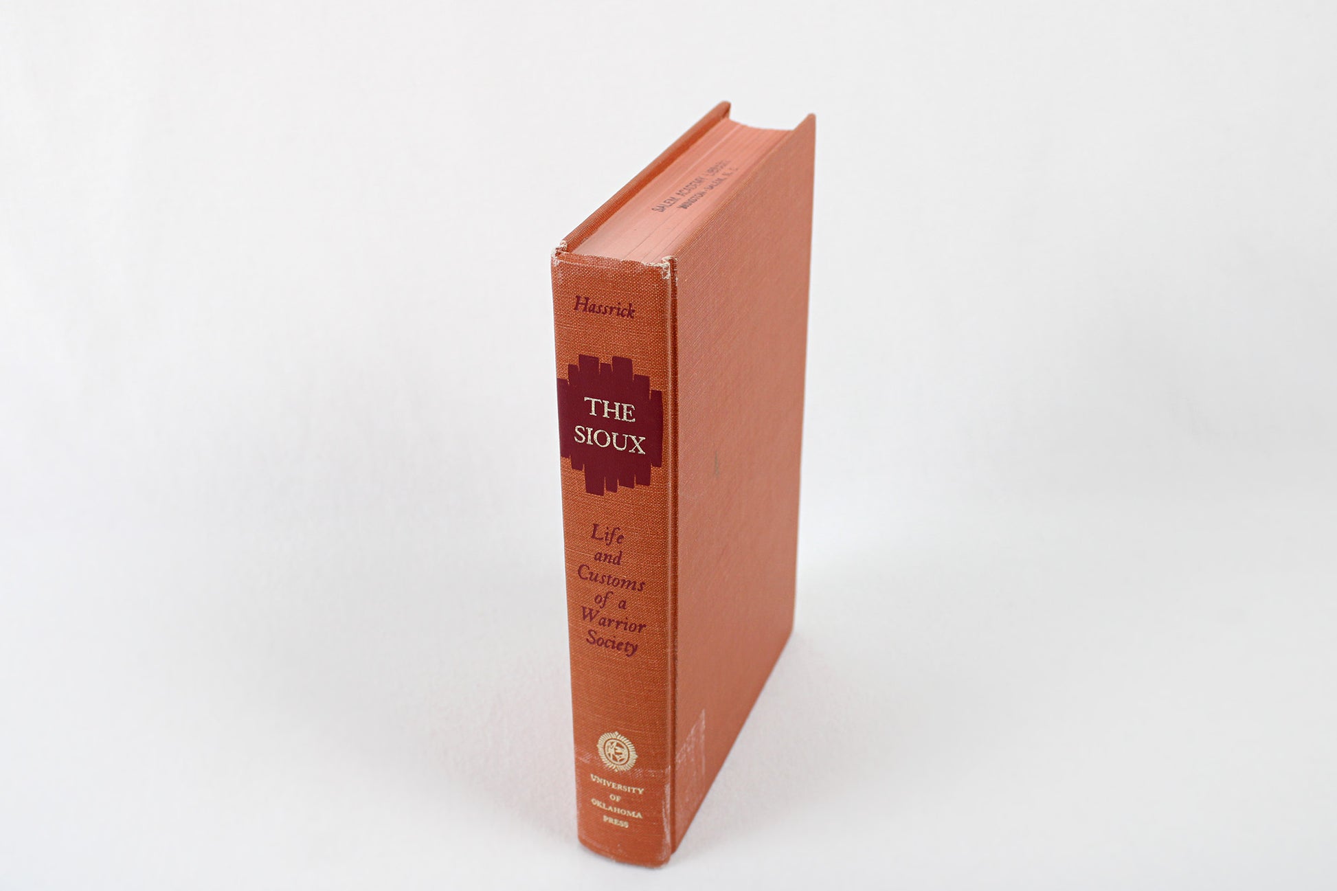 The Sioux: Life and Customs of a Warrior Society, by Royal B. Hassrick