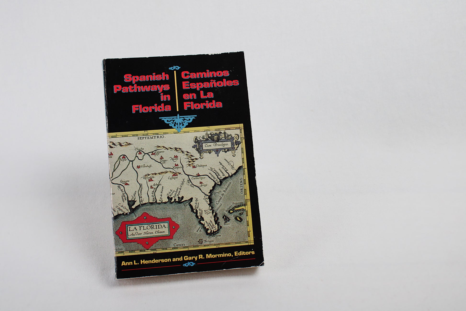 Spanish Pathways in Florida, Ann L. Henderson and Gary R. Mormino (editors)