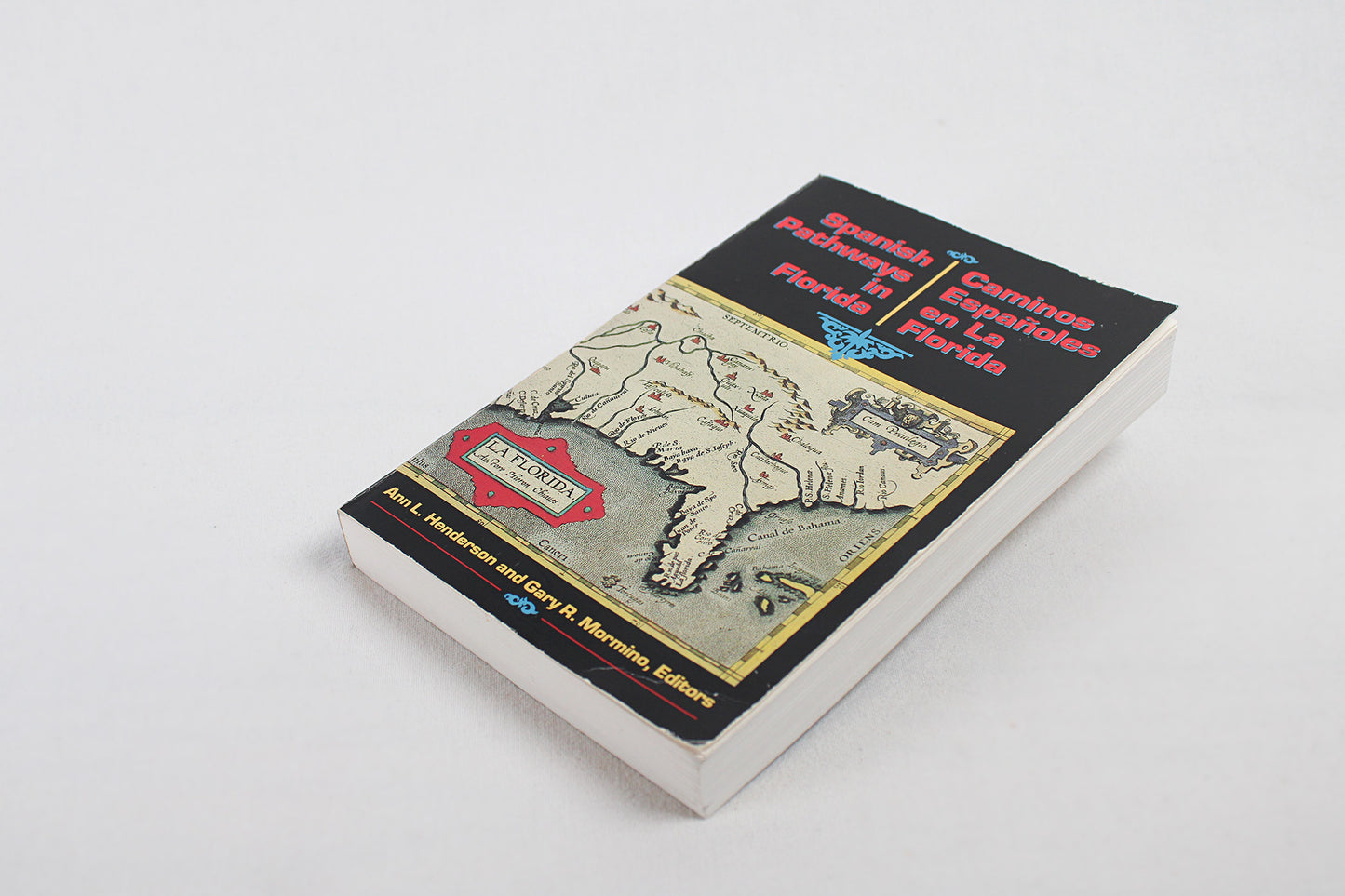 Spanish Pathways in Florida, Ann L. Henderson and Gary R. Mormino (editors)