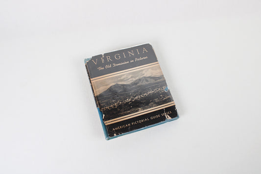 Virginia, The Old Dominion in Pictures: American Pictorial Guide Series